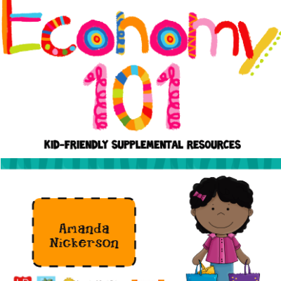 Economy 101: Kid-Friendly Supplemental Resources