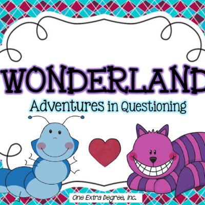 WONDERland:  Adventures in Questioning {Supplemental Resource}