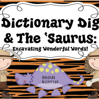 Dictionary Dig & The ‘Saurus: Excavating Wonderful Words!